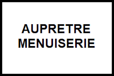 Entreprise Aupretre menuiserie