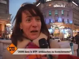 Vidéo action terrain PMEBTP - La Question du Mois : Pensez-vous que le BTP va embaucher ou licencier en 2009 ?